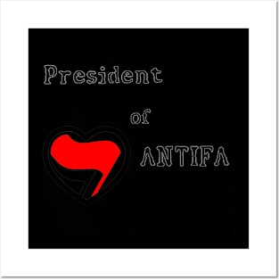 President of ANTIFA Posters and Art